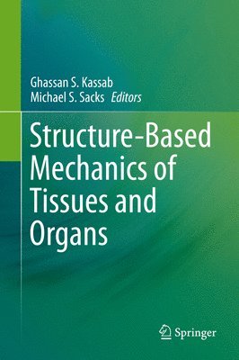 bokomslag Structure-Based Mechanics of Tissues and Organs