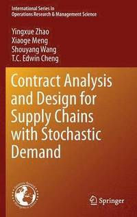bokomslag Contract Analysis and Design for Supply Chains with Stochastic Demand