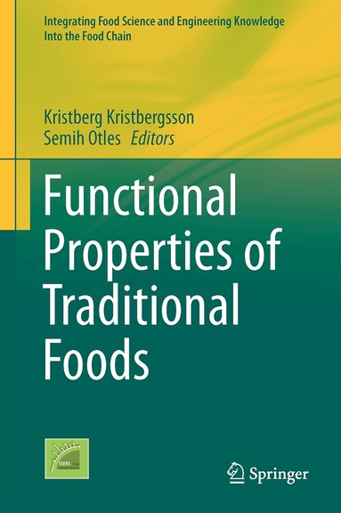 Kristberg Kristbergsson, Semih Otles - Functional Properties of Traditional Foods, Inbunden