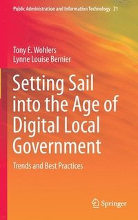 bokomslag Setting Sail into the Age of Digital Local Government