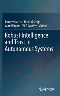 bokomslag Robust Intelligence and Trust in Autonomous Systems