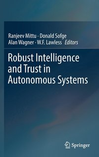 bokomslag Robust Intelligence and Trust in Autonomous Systems