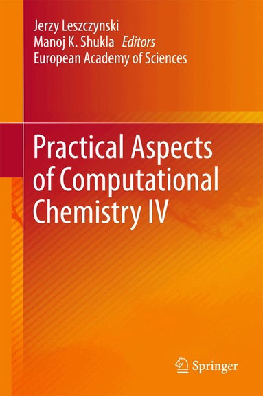 Jerzy Leszczynski, Manoj K. Shukla - Practical Aspects of Computational Chemistry IV, Inbunden