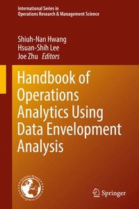 bokomslag Handbook of Operations Analytics Using Data Envelopment Analysis