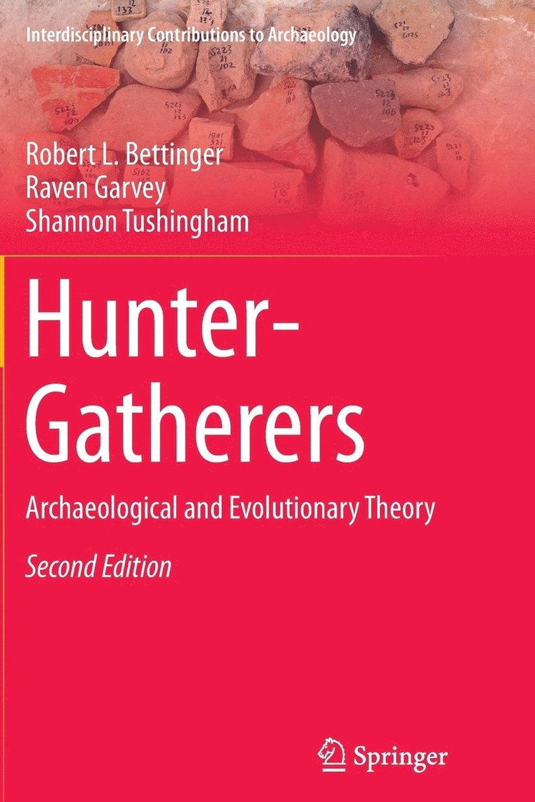 Robert L. Bettinger, Raven Garvey, Shannon Tushingham - Hunter-Gatherers, Häftad