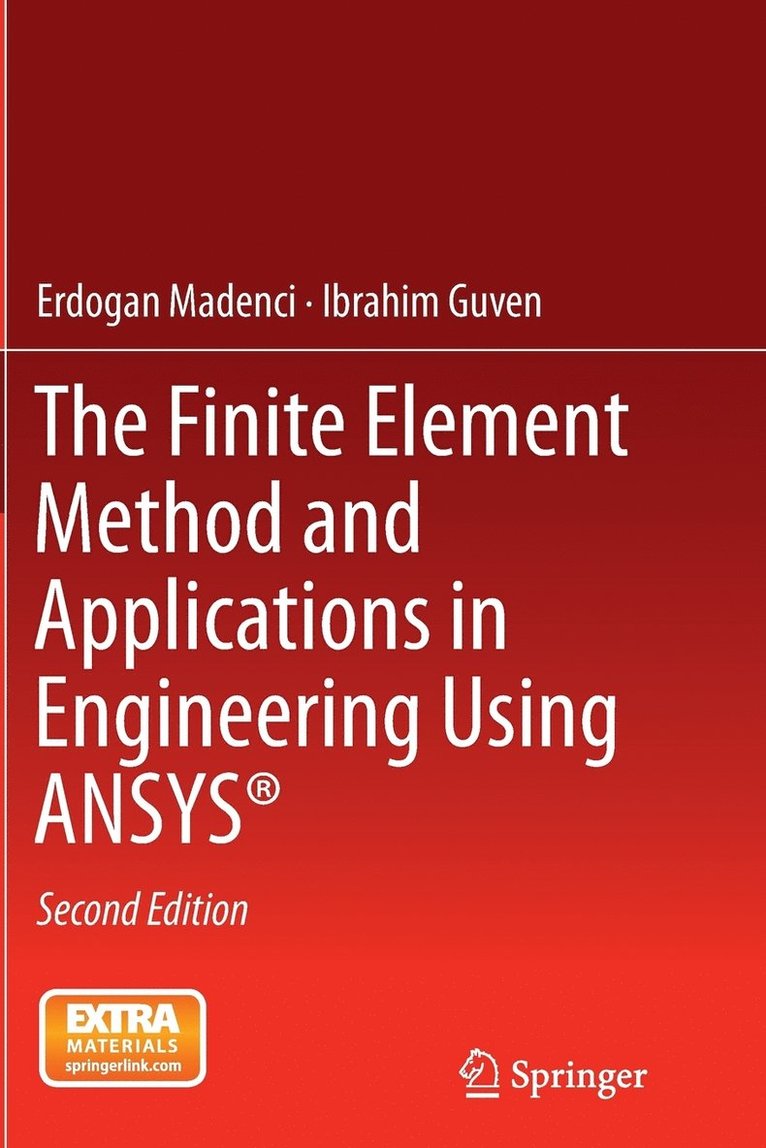 The Finite Element Method and Applications in Engineering Using ANSYS 1