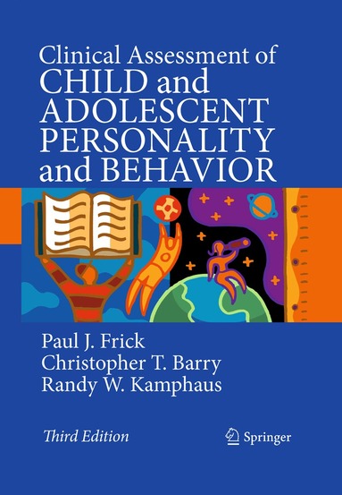 Paul J. Frick, Christopher T. Barry, Randy W. Kamphaus - Clinical Assessment of Child and Adolescent Personality and Behavior, Häftad