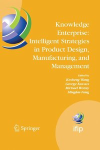 bokomslag Knowledge Enterprise: Intelligent Strategies in Product Design, Manufacturing, and Management