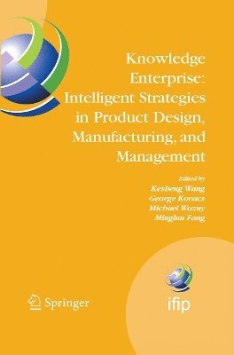 bokomslag Knowledge Enterprise: Intelligent Strategies in Product Design, Manufacturing, and Management