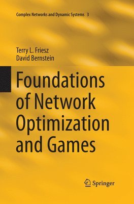 bokomslag Foundations of Network Optimization and Games