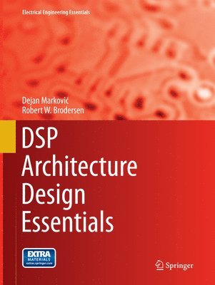 Dejan Marković, Robert W. Brodersen, Dejan Markovic - DSP Architecture Design Essentials, Häftad