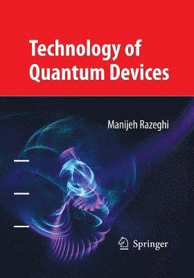 bokomslag Technology of Quantum Devices