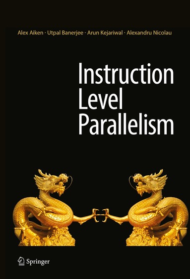 Alex Aiken, Utpal Banerjee, Arun Kejariwal, Alexandru Nicolau - Instruction Level Parallelism, Inbunden
