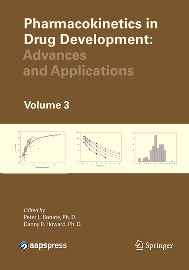Peter L. Bonate, Danny R. Howard - Pharmacokinetics in Drug Development, Häftad