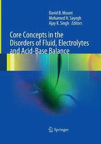 bokomslag Core Concepts in the Disorders of Fluid, Electrolytes and Acid-Base Balance