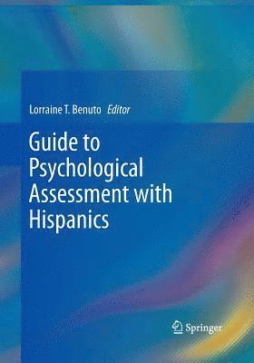 Guide to Psychological Assessment with Hispanics 1