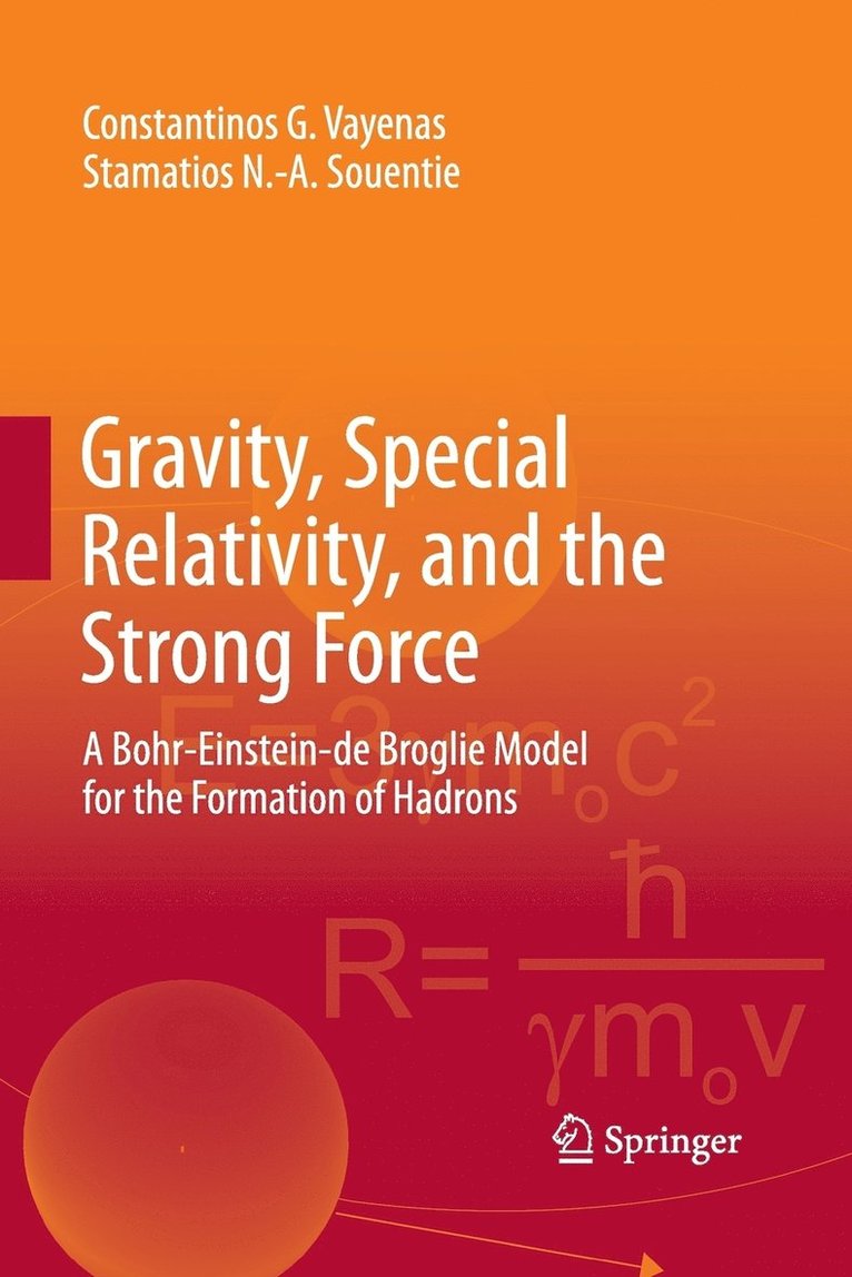 Gravity, Special Relativity, and the Strong Force 1