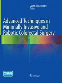 bokomslag Advanced Techniques in Minimally Invasive and Robotic Colorectal Surgery