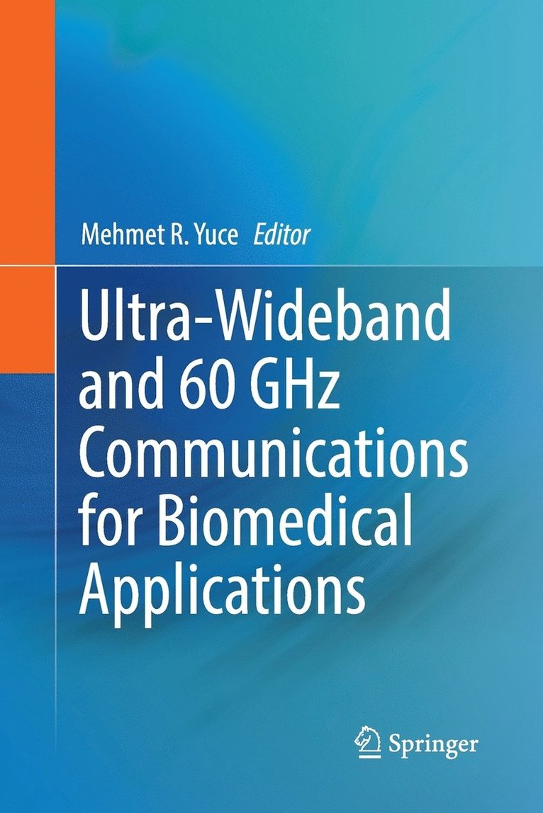Ultra-Wideband and 60 GHz Communications for Biomedical Applications 1