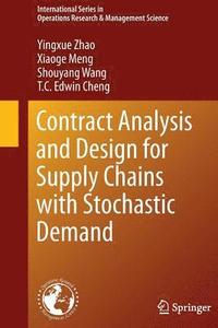 bokomslag Contract Analysis and Design for Supply Chains with Stochastic Demand