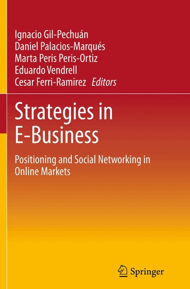 Ignacio Gil-Pechuán, Daniel Palacios-Marqués, Marta Peris Peris-Ortiz, Eduardo Vendrell, Cesar Ferri-Ramirez - Strategies in E-Business, Häftad
