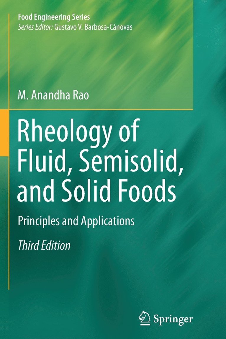 Rheology of Fluid, Semisolid, and Solid Foods 1