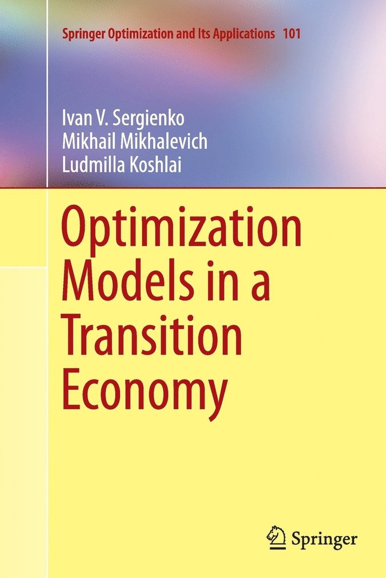 Optimization Models in a Transition Economy 1