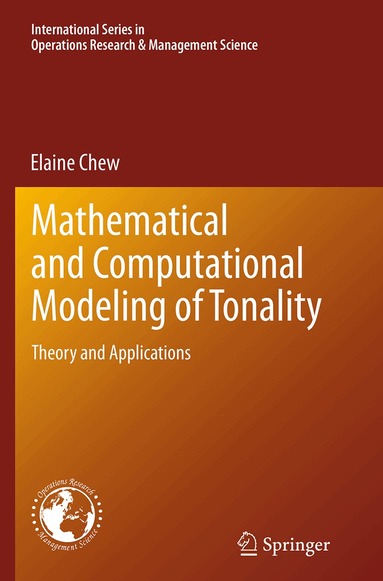 Elaine Chew - Mathematical and Computational Modeling of Tonality, Häftad