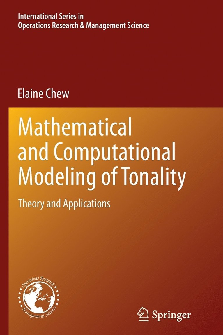 Elaine Chew - Mathematical and Computational Modeling of Tonality, Häftad