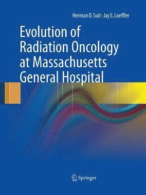 bokomslag Evolution of Radiation Oncology at Massachusetts General Hospital