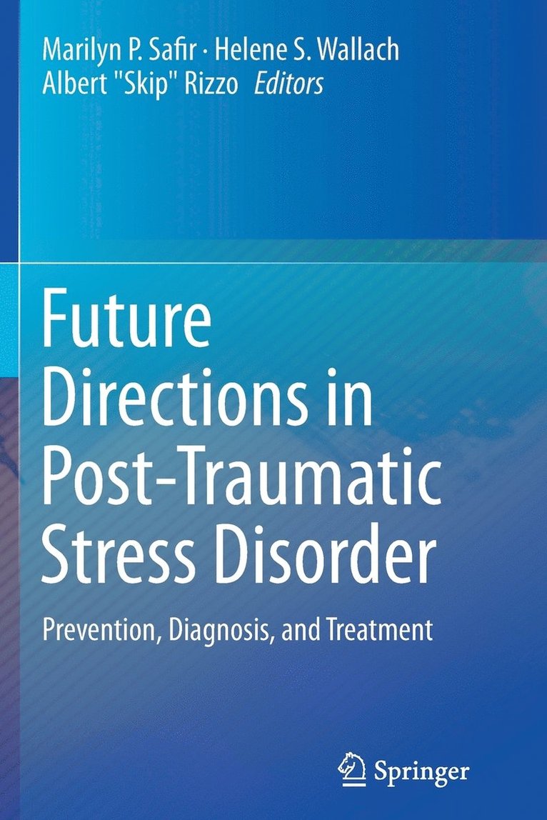 Future Directions in Post-Traumatic Stress Disorder 1