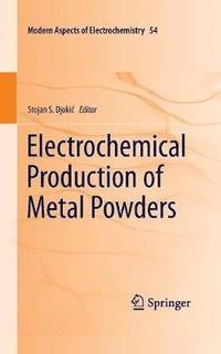 bokomslag Electrochemical Production of Metal Powders