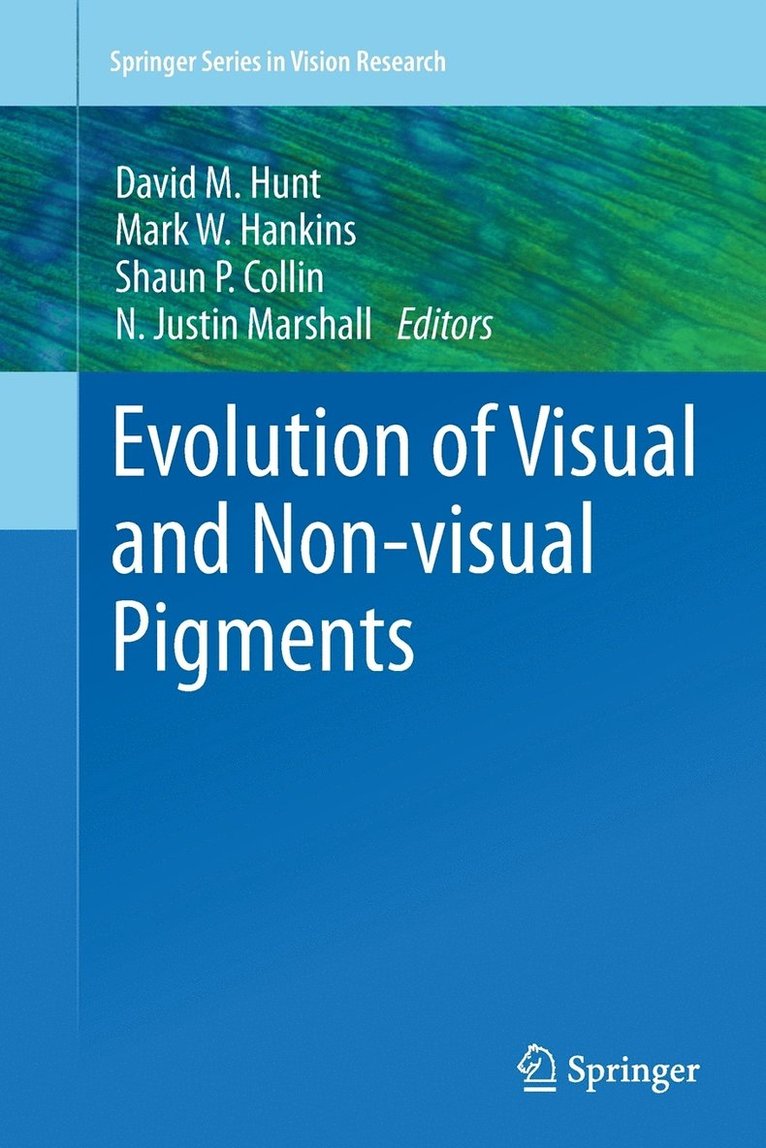 Evolution of Visual and Non-visual Pigments 1