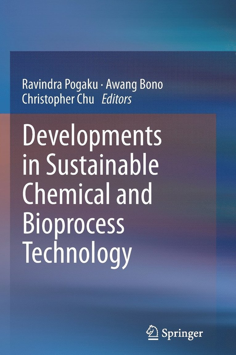 Developments in Sustainable Chemical and Bioprocess Technology 1