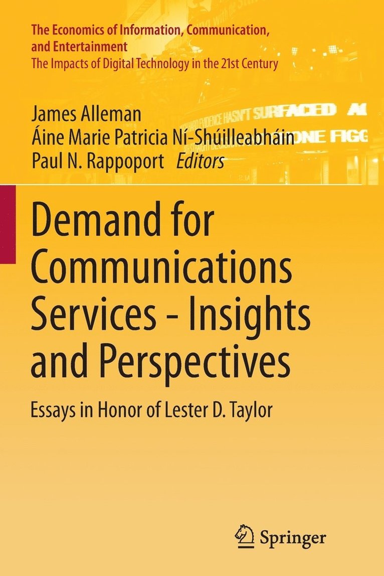 James Alleman, Áine Marie Patricia Ní-Shúilleabháin, Paul N. Rappoport, Áine Marie Patrici Ní-Shúilleabháin - Demand for Communications Services – Insights and Perspectives, Häftad