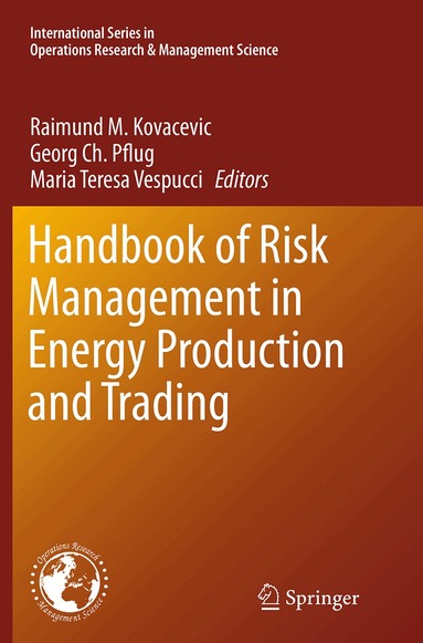Raimund M. Kovacevic, Georg Ch. Pflug, Maria Teresa Vespucci - Handbook of Risk Management in Energy Production and Trading, Häftad