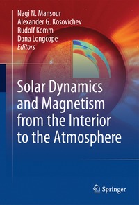 bokomslag Solar Dynamics and Magnetism from the Interior to the Atmosphere