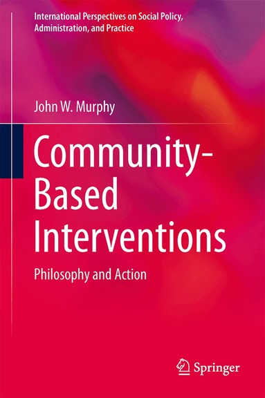 John W. Murphy - Community-Based Interventions, Inbunden