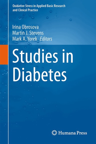 Irina Obrosova, Martin J. Stevens, Mark A. Yorek - Studies in Diabetes, Inbunden