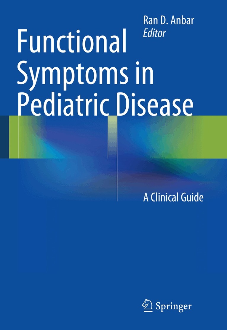 Ran D. Anbar - Functional Symptoms in Pediatric Disease, Häftad. Tillgänglighet: Lägg i varukorg