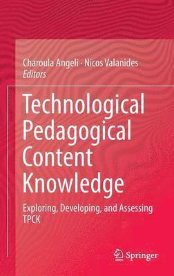 Technological Pedagogical Content Knowledge
