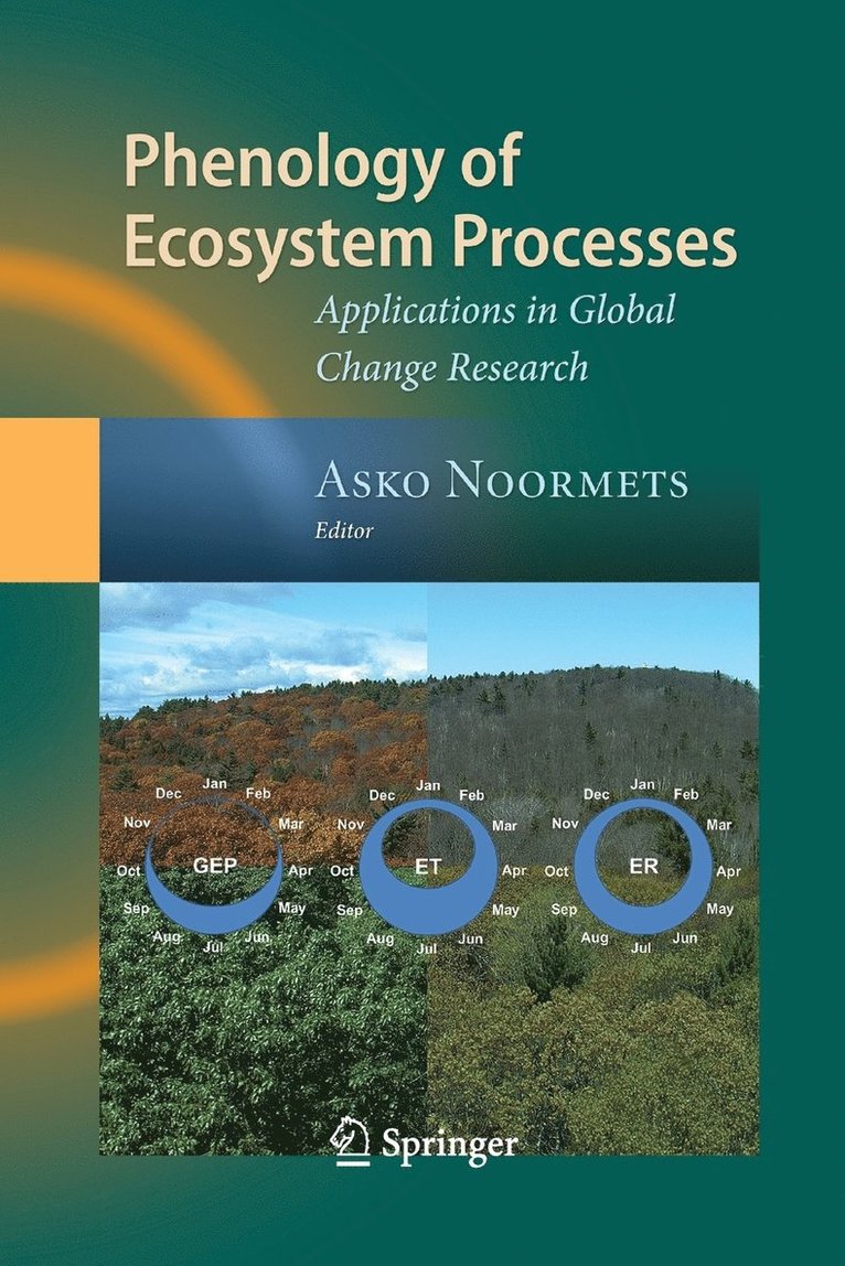 Asko Noormets - Phenology of Ecosystem Processes, Häftad