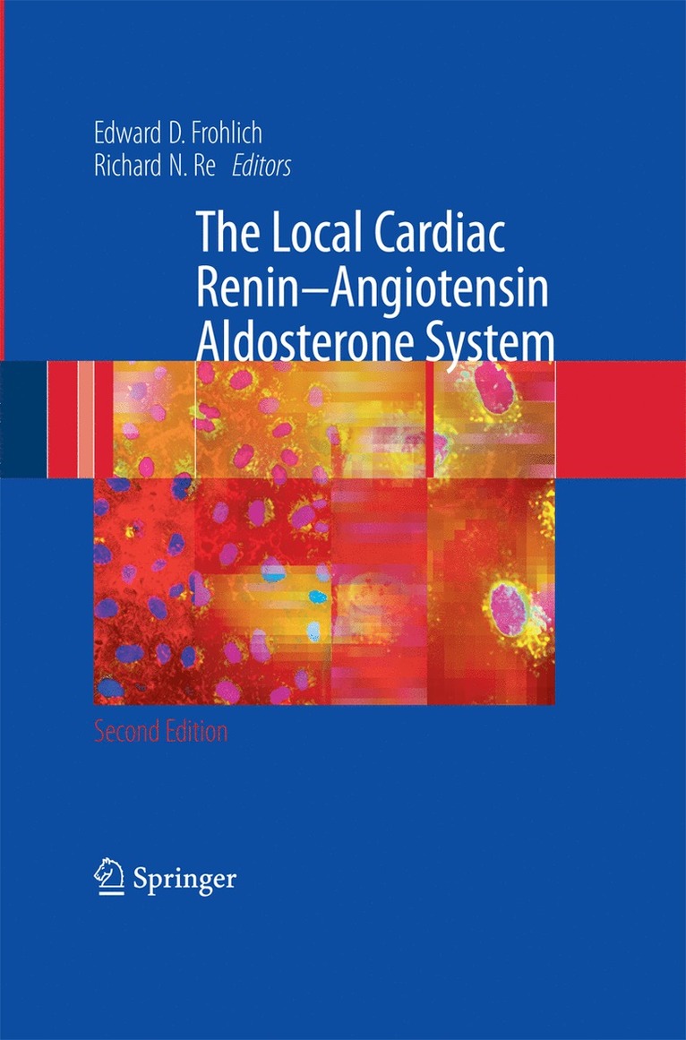 Edward D. Frohlich, Richard N. Re - Local Cardiac Renin-Angiotensin Aldosterone System, Häftad