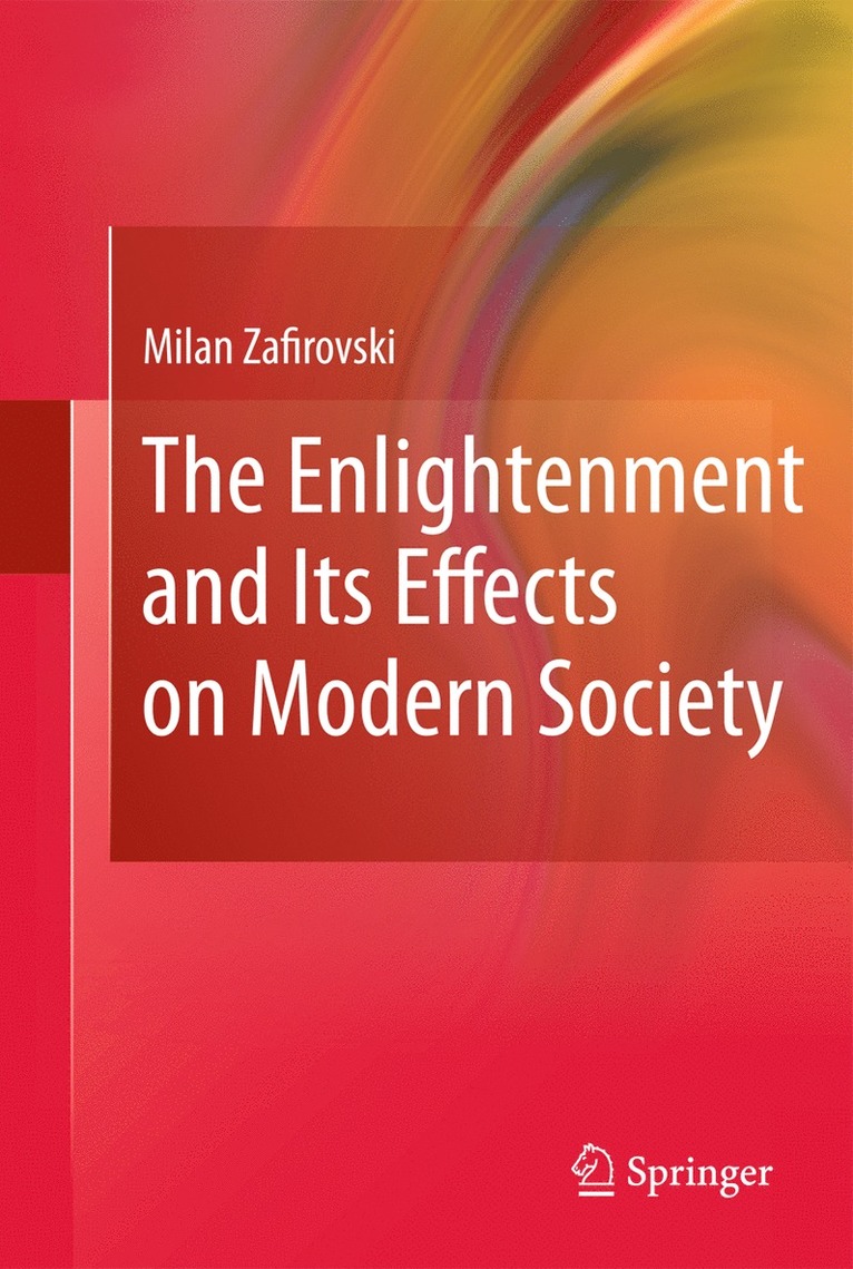 Milan Zafirovski - Enlightenment and Its Effects on Modern Society, Häftad