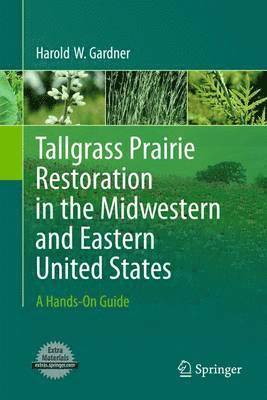 Harold Gardner - Tallgrass Prairie Restoration in the Midwestern and Eastern United States, Häftad