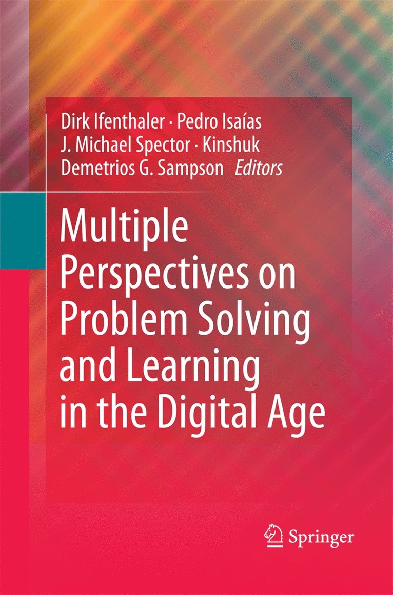 Dirk Ifenthaler, J. Michael Spector, Kinshuk, Pedro Isaias, Demetrios G. Sampson - Multiple Perspectives on Problem Solving and Learning in the Digital Age, Häftad