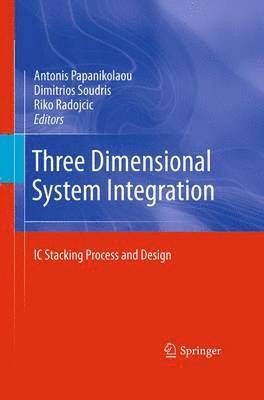 bokomslag Three Dimensional System Integration