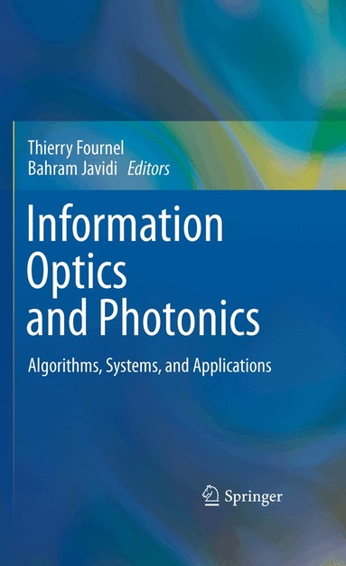 Thierry Fournel, Bahram Javidi - Information Optics and Photonics, Häftad