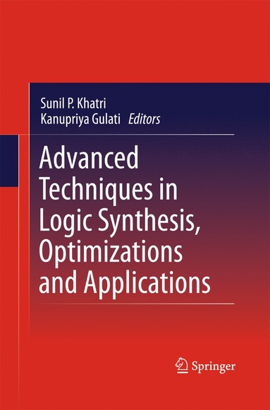 bokomslag Advanced Techniques in Logic Synthesis, Optimizations and Applications