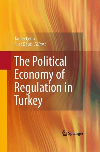 Tamer Çetin, Fuat Oğuz - Political Economy of Regulation in Turkey, Häftad